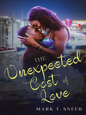 cover image of The Unexpected Cost of Love